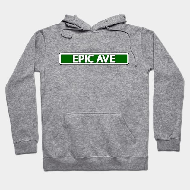 Epic Ave Street Sign Hoodie by Mookle